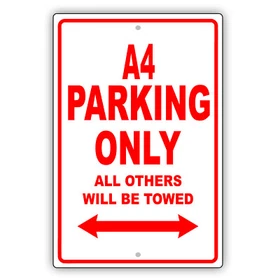 A4 Audi Car Reserved Parking Only All Others Towed Garage Aluminum Metal Sign