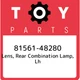81561-48280 Toyota Lens, rear combination lamp, lh 8156148280, New Genuine OEM P