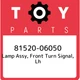 81520-06050 Toyota Lamp assy, front turn signal, lh 8152006050, New Genuine OEM