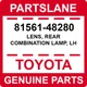 81561-48280 Toyota OEM Genuine LENS, REAR COMBINATION LAMP, LH